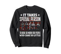 Il Faut Une Personne spéciale pour risquer Autant de vétérans Sweatshirt