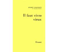 Il faut vivre vieux - - André Chamson - Grasset - Livre