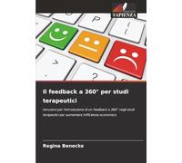 Il feedback a 360° per studi terapeutici: Istruzioni per l'introduzione di un feedback a 360° negli studi terapeutici per aumentare l'efficienza economica