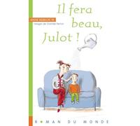 Il fera beau, Julot !