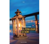 Il fera jour ce soir - Christophe Maris - Pierre Philippe - broché - Roman