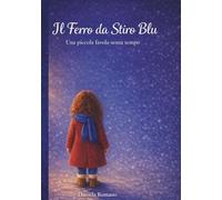 Il ferro da stiro blu: Una piccola favola senza tempo