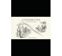 Il filo che non si spezza: La storia di Viola e Marta