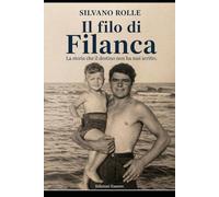 Il filo di Filanca: La storia che il destino non ha mai scritto