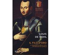 Il filo d'oro. Il romanzo della vita di Sant'Ignazio di Loyola