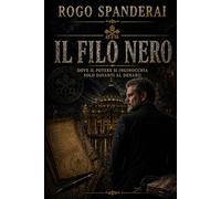 Il filo nero: Dove il potere si inginocchia solo davanti al denaro