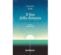 Il fine della distanza. Dieci racconti sulla guerra in Ucraina