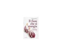 Il Fiore Che Si Mangia-The Flower You Can Eat