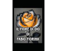 Il Fiore di Dio