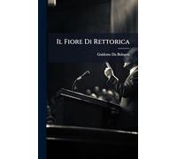 Il Fiore Di Rettorica