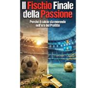 Il Fischio Finale della Passione: Perché il calcio sta morendo nell'era del Profitto