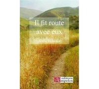 Il fit route avec eux Aimé Bonifas (Auteur)
