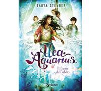 Il fiume dell'oblio. Alea Aquarius (Vol. 6)