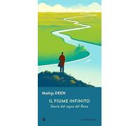 Il fiume infinito. Storie dal regno del Reno
