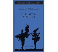 Il flauto magico. Ediz. italiana e tedesca