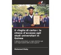 Il «foglio di carta»: la chiave d’accesso agli studi universitari in Guinea: Il diploma universitario, un segno distintivo agli occhi degli studenti delle scuole superiori