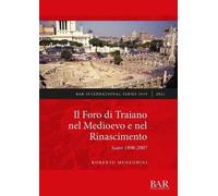 Il Foro Di Traiano Nel Medioevo E Nel Rinascimento