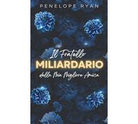 Il Fratello Miliardario della Mia Migliore Amica