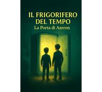 Il Frigo del tempo: La porta di Azeron