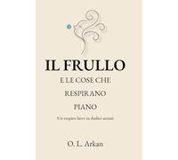 IL FRULLO: E LE COSE CHE RESPIRANO PIANO