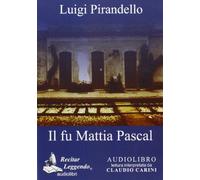 Il Fu Mattia Pascal. Audiolibro. Cd Audio