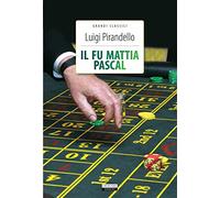 Il fu Mattia Pascal. Ediz. integrale. Con Segnalibro