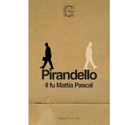 Il fu Mattia Pascal. Ediz. Integrale Garzanti