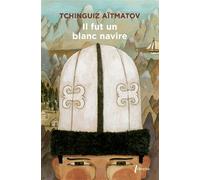 Il fut un blanc navire - Tchinguiz Aïtmatov - Libretto - broché - Roman