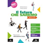 Il futuro che saremo. Per la Scuola media. Con e-book
