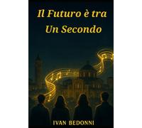 Il Futuro è tra Un Secondo