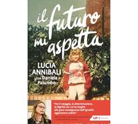 Il futuro mi aspetta. «Ho scelto di rinascere»