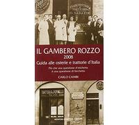 Il gambero rozzo 2008. Guida alle osterie e trattorie d'Italia. Più che una questione d'etichetta è una questione di forchetta