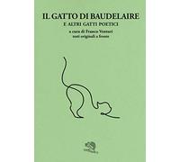 Il gatto di Baudelaire e altri gatti poetici. Testo francese a fronte