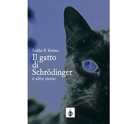Il Gatto di Schrödinger e altre storie