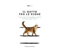Il gatto fra le righe: Si struscia tra le pagine e lascia tracce in ogni storia