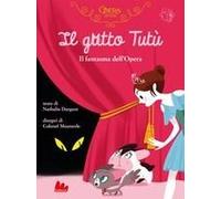 Il Gatto Tutù. Il Fantasma Dell'opéra