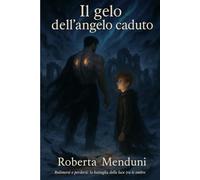 Il gelo dell'angelo caduto: Terzo libro della saga "Gli angeli ribelli"
