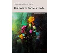 Il gelsomino fiorisce di notte