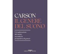 Il genere del suono. Un'esplorazione del suono secondo la prospettiva di genere
