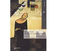 Il Genere Nella Ricerca Storica. Atti Del 6° Congresso Della Società Italiana