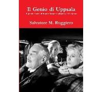 Il Genio Di Uppsala - Il Grande Cinema Di Ingmar Bergman Spiegato A Chi Lo Ignora
