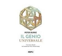 Il Genio Universale. Una Storia Culturale Da Leonardo Da Vinci A Susan Sontag