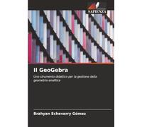 Il GeoGebra: Uno strumento didattico per la gestione della geometria analitica