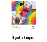 Il gesto e il segno, Pregrafismo