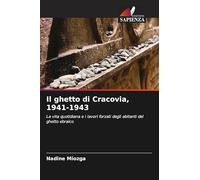Il ghetto di Cracovia, 1941-1943