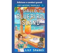 Il Giallo di Bluebird Island: Edizione a caratteri grandi