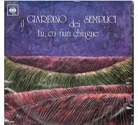 Il Giardino dei Semplici - Tu, ca nun chiagne / Vinyl single [Vinyl-Single 7'']