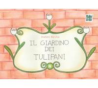 Il giardino dei tulipani
