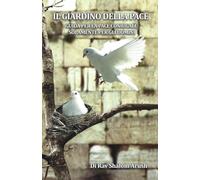 Il Giardino della pace: Una guida pratica per l'uomo autentico