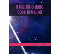 Il Giardino delle Cose Invisibili